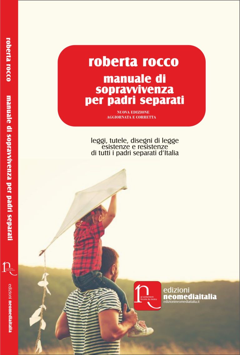 Il “manuale di sopravvivenza per padri separati” di Roberta Rocco
